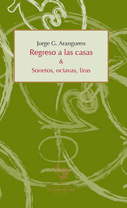 Regreso a las casas, de JORGE G. ARANGUREN | portada del libro