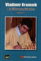 VLADIMIR KRAMNIK PARTIDAS MAGISTRALES VOLUMEN 1, de SARHAN GULIEV | portada del libro
