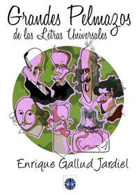 Grandes Pelmazos de las Letras Universales, de Gallud Jardiel | portada del libro