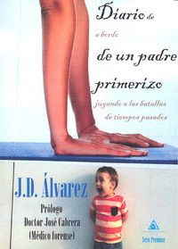 Diario de a bordo de un padre primerizo jugando a las batallas de tiempos pasados, de Álvarez Cayero, José Domingo | portada