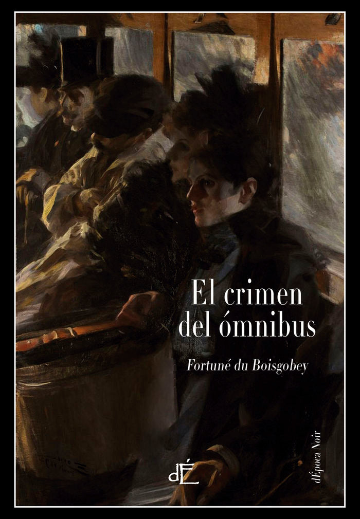 El crimen del omnibus, de DU BOISGOBEY, FORTUNÈ | portada del libro