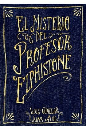El misterio del profesor Elphistone, de LUIS GUALLAR | portada del libro