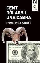 Cent dòlars i una cabra, de Valls-Calzada, Francesc | portada del libro