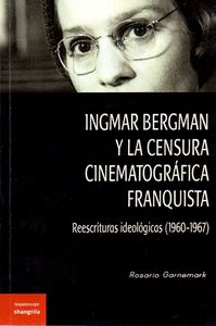 Ingmar Bergman y la censura cinematográfica franquista, de Garnemark | portada del libro