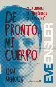 De pronto, mi cuerpo, de Ensler, Eve | portada del libro