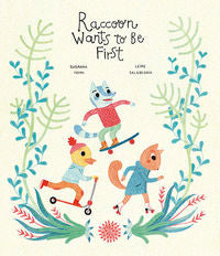 Raccoon Wants to Be First, de Isern, Susanna | portada del libro