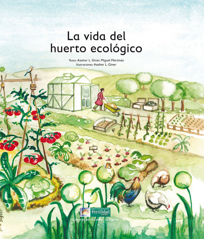 La vida del huerto ecológico, de López de los monteros Giner, Azahar | portada del libro