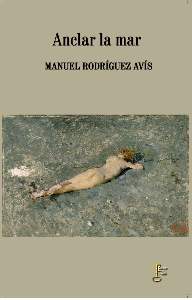 Anclar la mar, de Rodríguez Avís, Manuel | portada del libro