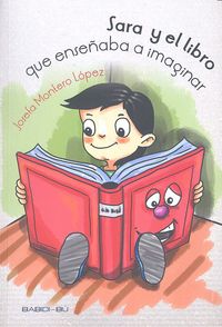 Sara y el libro que enseñaba a imaginar, de Montero López, Josefa | portada del libro