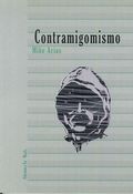 Contramigomismo, de ARIAS CALVO, MiGUEL | portada del libro