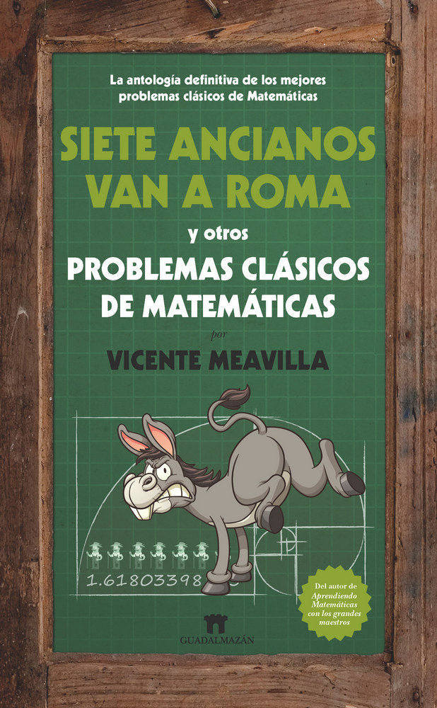 Siete ancianos van a Roma y otros problemas clásicos de matemáticas, de Meavilla Seguí, Vicente | portada del libro