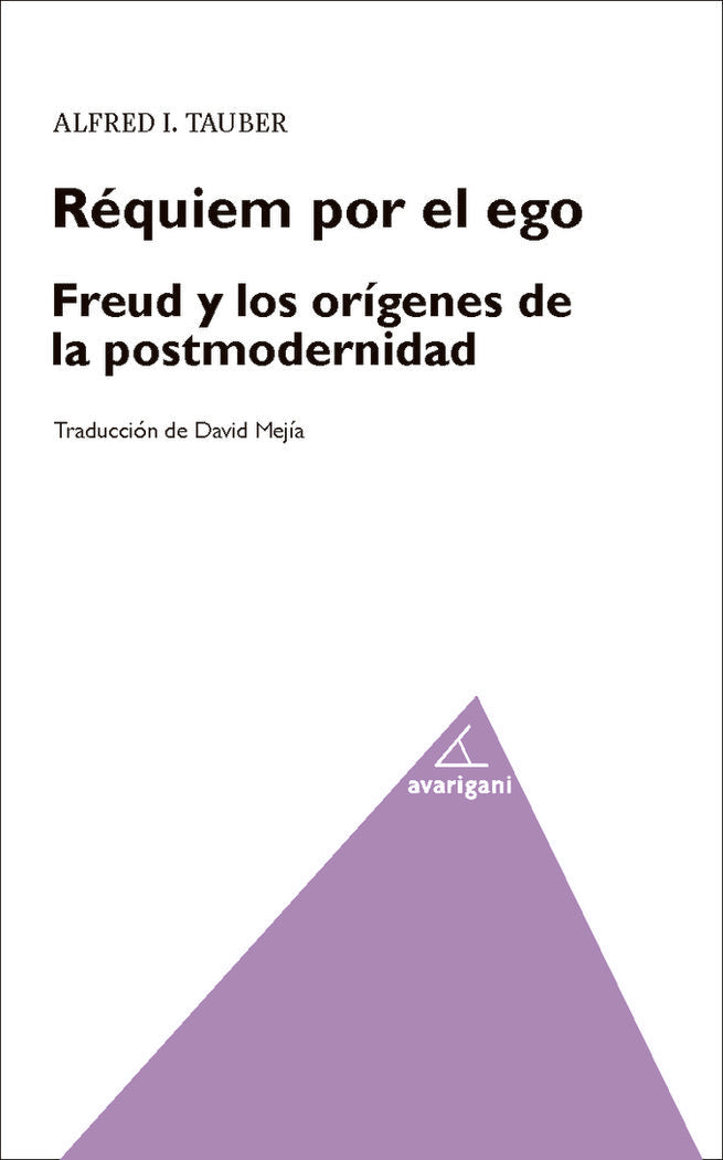 Réquiem por el ego. Freud y los orígenes de la posmodernidad, de I Tauber, Alfred | portada del libro