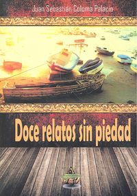 Doce relatos sin piedad, de Coloma Palacio | portada del libro
