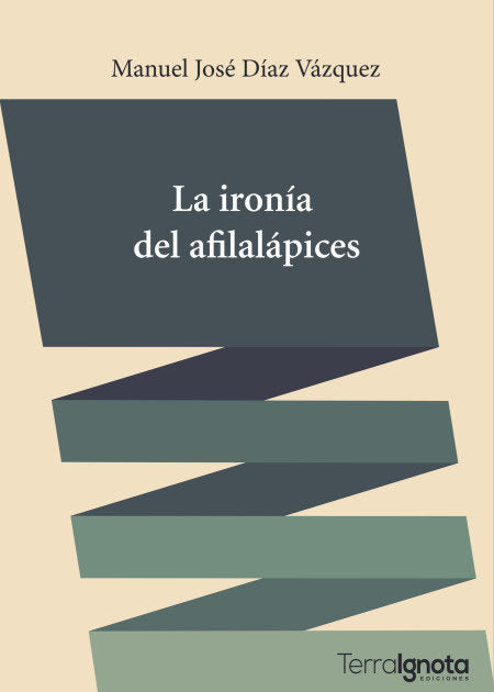 La ironía del afilalápices, de Díaz Vázquez | portada del libro