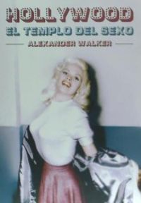 Hollywood: El templo del sexo, de WALKER, ALEXANDER | portada del libro