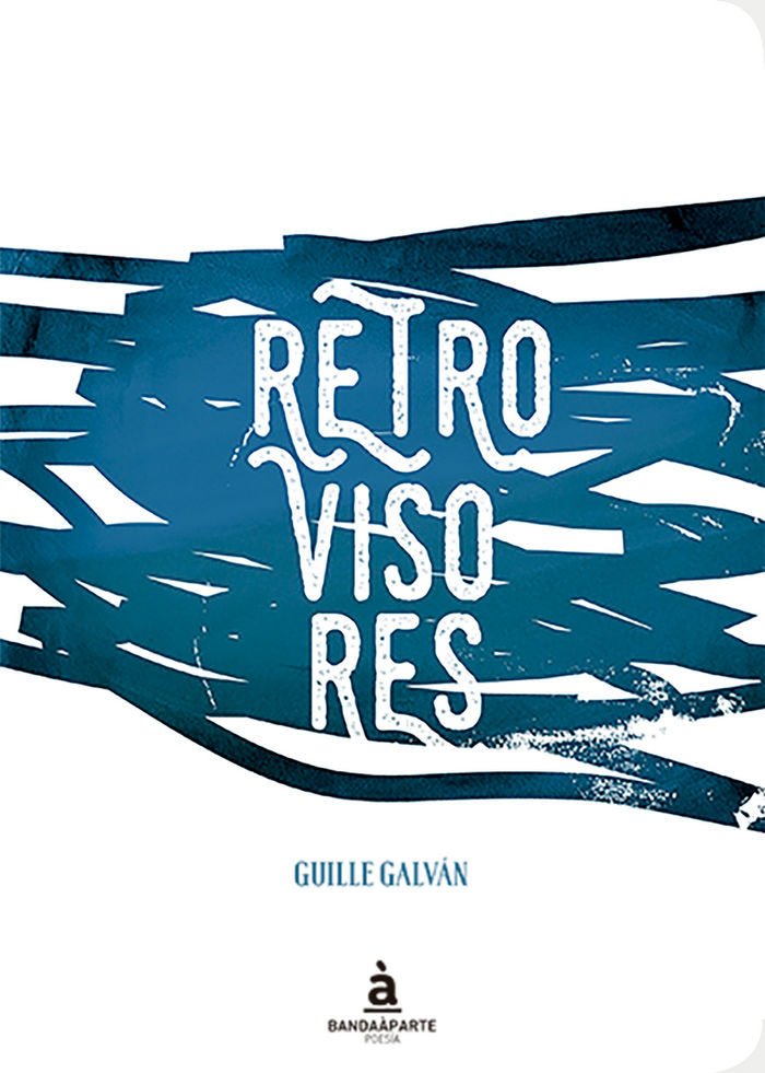 Retrovisores, de Galván Alonso, Guillermo | portada del libro