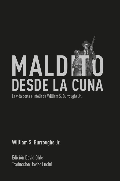Maldito desde la cuna, de S. Burroughs Jr, William | portada del libro