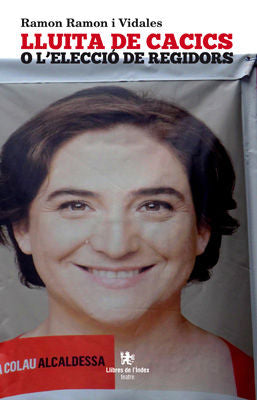Lluita de cacics o l'elecció de regidors, de Ramon i Vidales, Ramon | portada del libro