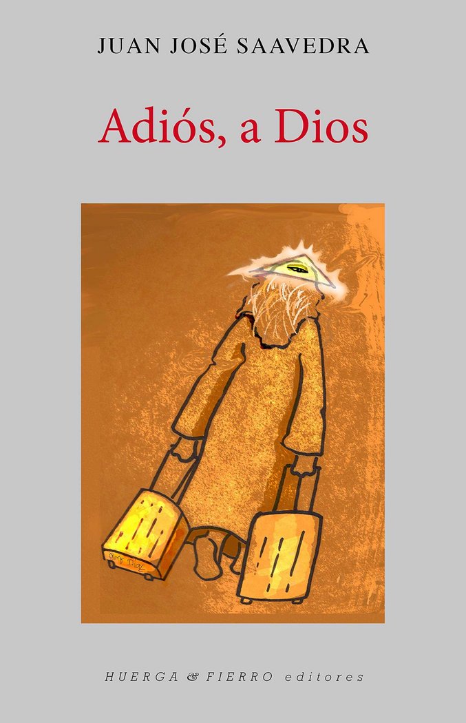 ADIÓS, A DIOS, de SAAVEDRA ESTEBAN | portada del libro