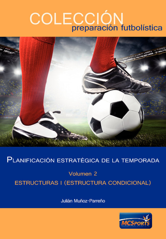Planificación estratégica de la temporada, tomo 2: Estructuras I (Estructura condicional), de Muñoz-Parreño | portada del lib