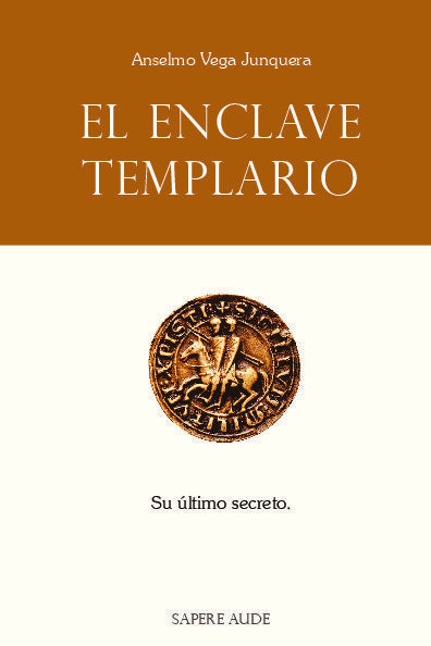 ENCLAVE TEMPLARIO, EL, de VEGA JUNQUERA, ANSELMO | portada del libro