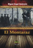 El Montaraz, de MIGUEL ANGEL AMBROSIO | portada del libro