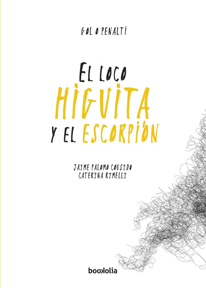 El loco Higuita y el escorpión, de Palomo Cousido, Jaime | portada del libro
