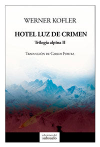 Hotel Luz de crimen, de Kofler, Werner | portada del libro