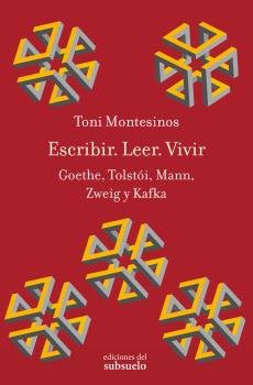 Escribir. Leer. Vivir, de Montesinos Gilbert, Toni | portada del libro