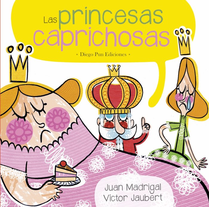 LAS PRINCESAS CAPRICHOSAS, de MADRIGAL RODRÍGUEZ, JUAN | portada del libro