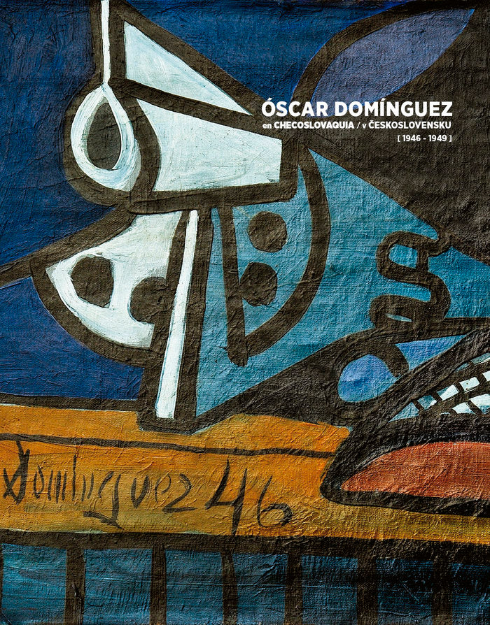 OSCAR DOMINGUEZ EN CHECOSLOVAQUIA, de Castro Borrego, Fernando | portada del libro