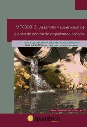 MF0800_3 Desarrollo y supervisión de planes de control de organismos nocivos, de S.A. DE C.V., DESARROLLOS DIDÁCITCOS | porta