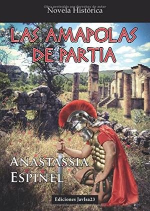 Las amapolas de Partia, de Espinel Souares, Ansatassia | portada del libro