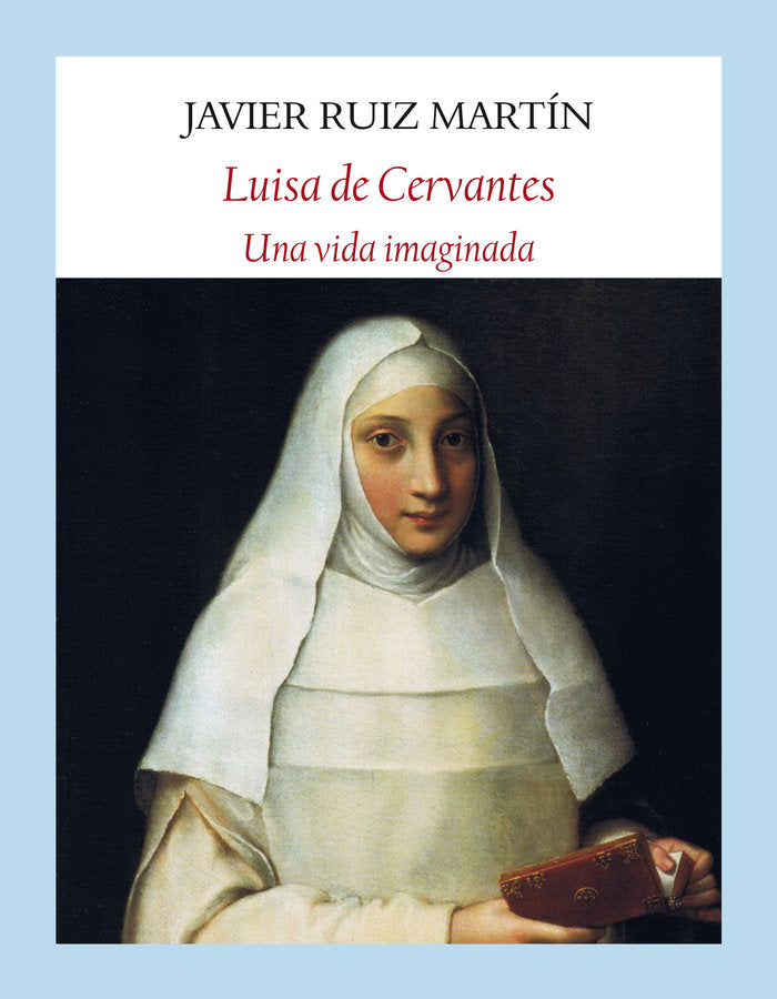 Luisa de Cervantes, de Ruiz Martín, Javier | portada del libro