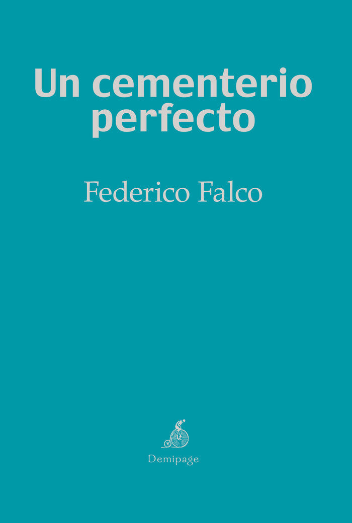 Un cementerio perfecto, de Falco, Federico | portada del libro