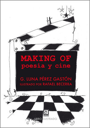 MAKING OF: POESíA Y CINE, de G. LUNA PéREZ GASCóN | portada del libro