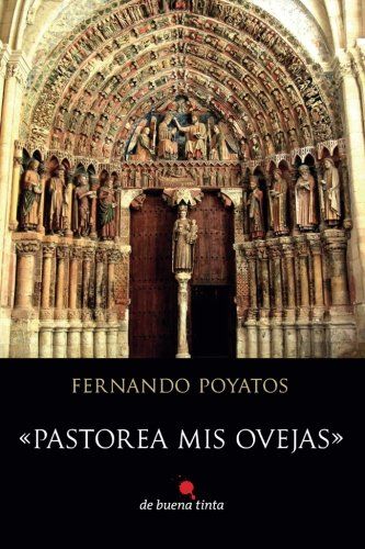 PASTOREA MIS OVEJAS, de POYATOS, FERNANDO | portada del libro