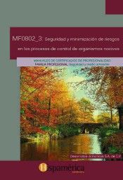 MF0802_3 Seguridad y minimización de riesgos en los procesos de control de organismos nocivos, de S.A. DE C.V., DESARROLLOS D
