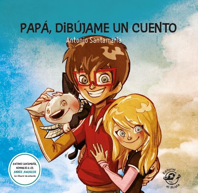 Papá, dibújame un cuento: 9 cuentos para niños de 7 a 8 años, de Santamaría Ramírez, Antonio | portada del libro