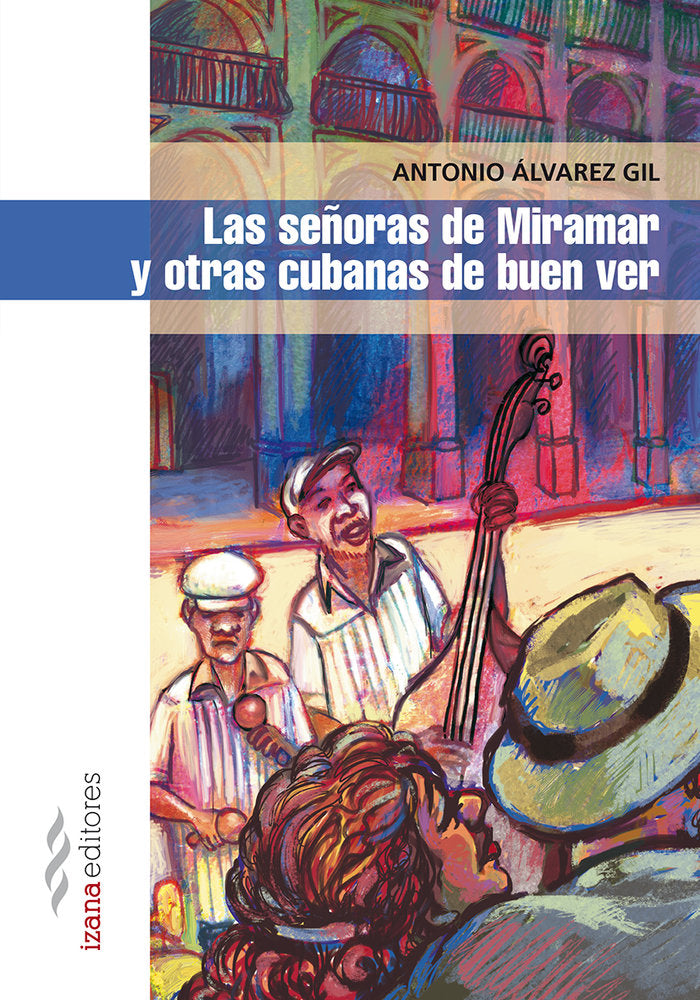 Las señoras de Miramar y otras cubanas de buen ver, de Álvarez Gil, Antonio | portada del libro
