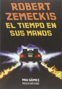 Robert Zemeckis, de Gómez MArtí, Pau | portada del libro