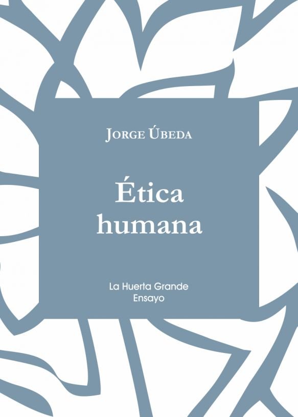 Ética Humana, de Jorge Úbeda | portada del libro