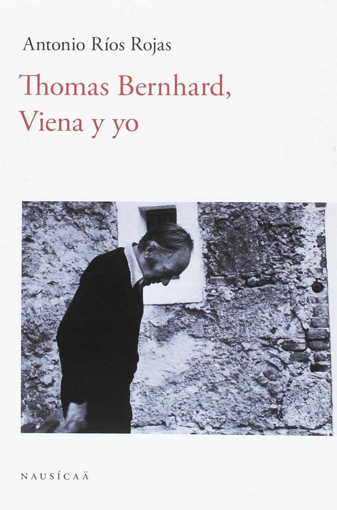 Thomas Bernhard, Viena y yo, de Ríos Rojas, Antonio | portada del libro