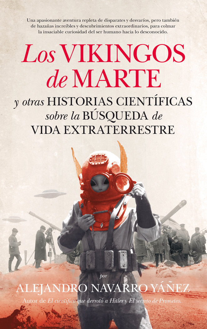 Los vikingos de Marte y otras historias científicas sobre la búsqueda de vida extraterrestre, de Navarro Yáñez, Alejandro | p