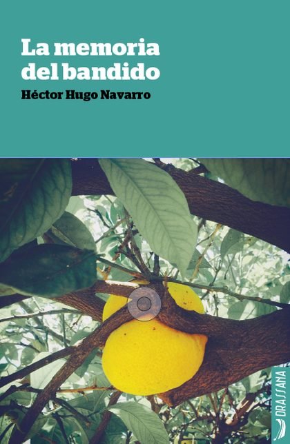 La memoria del bandido, de Hugo Navarro | portada del libro