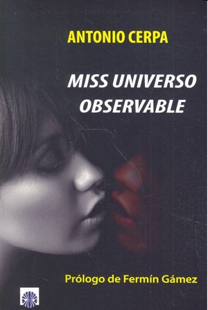 Miss Universo Observable, de Cerpa de la Flor, Antonio | portada del libro