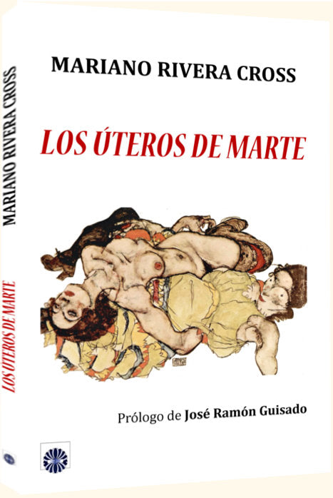 Los úteros de Marte, de Rivera Cross, Mariano | portada del libro