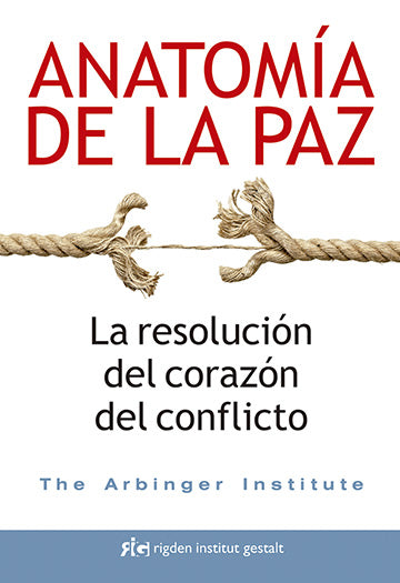 Anatomía de la paz, de The Arbinger Institute | portada del libro