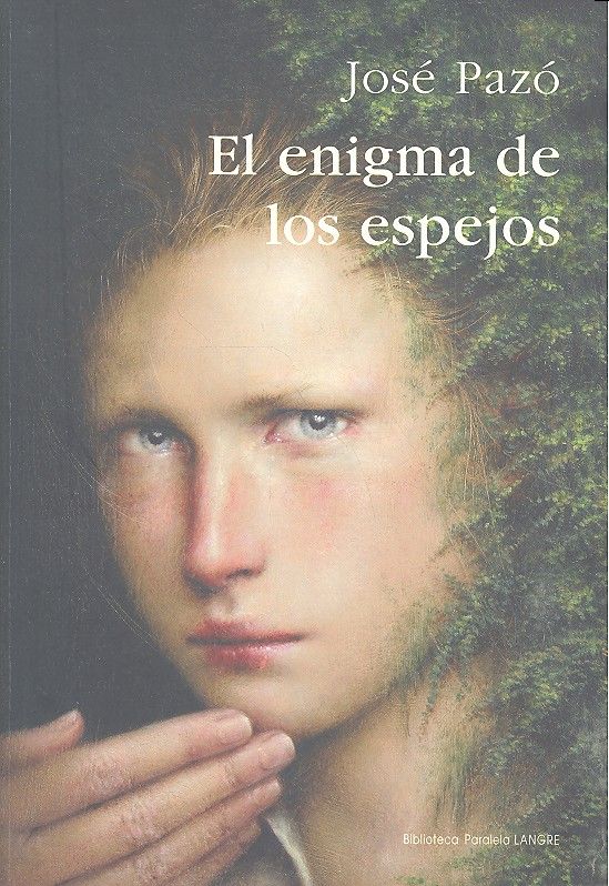 El enigma de los espejos, de Pazó Espinosa, José | portada del libro