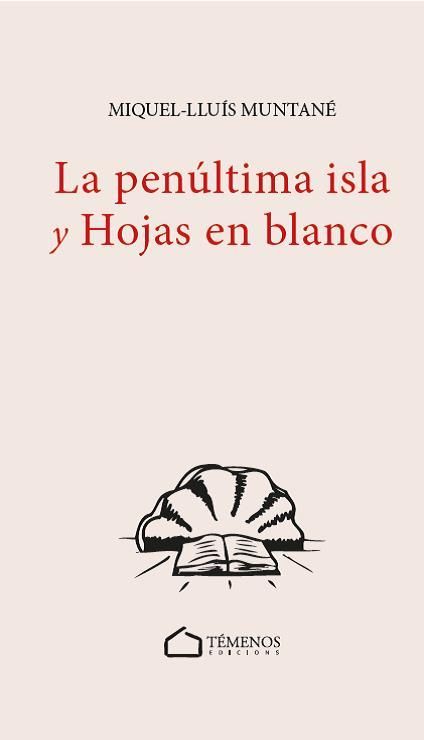 La penúltima isla y Hojas en blanco, de Muntané Sicart, Miquel-Lluís | portada del libro